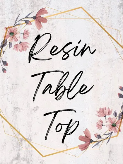 A graphic for my "Resin Table Top" products, which make for beautiful, personalized decor.
