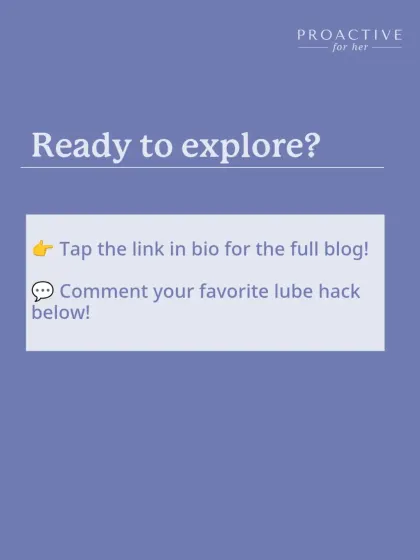 Ready to explore more? Using lube isn't a sign of failure; it's a power move for better, more comfortable sex.