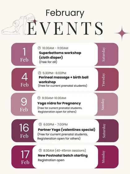 Here is the event calendar for February. It shows the variety of support I offer, from the new postnatal batch to specialized workshops like perineal massage, partner yoga for Valentine's Day, and even a session on cloth diapering.
