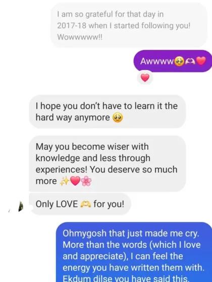 "More than the words...I can feel the energy you have written them with." This is the work. It's not just talk, it's an energetic shift that you can feel deep inside. Ekdum dil se.