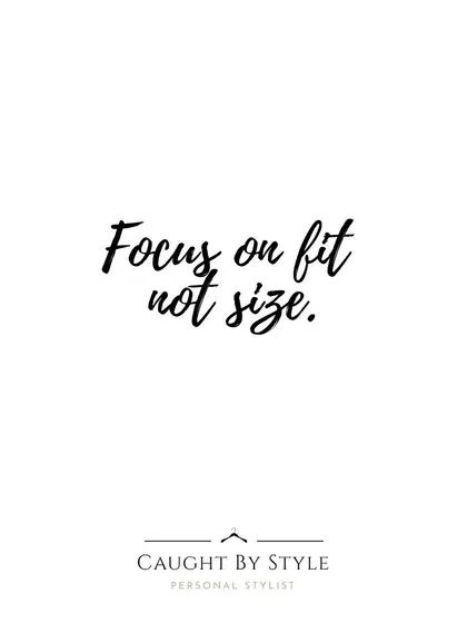 Focus on fit, not size. A number on a tag is irrelevant; what matters is that your clothes fit you perfectly, as if they were made for you.