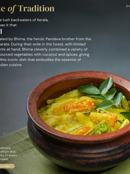 Legend has it that Avial was created by Bhima from the Mahabharata. This iconic South Indian dish, a mix of local vegetables, coconut, and spices, is a staple we meticulously prepare to honor its rich history.