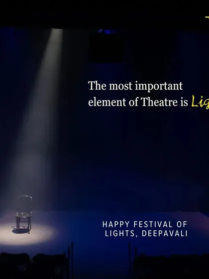 "The most important element of Theatre is Lights." Wishing everyone a Happy Deepavali, the festival of lights, from all of us at WeMove.