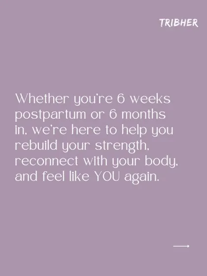 Whether you're 6 weeks postpartum or 6 months in, we're here to help you rebuild your strength, reconnect with your body, and feel like you again.