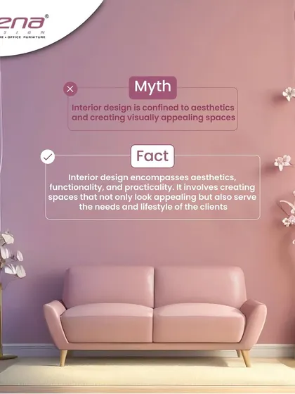 Myth vs. Fact: Many think interior design is just about looks. The fact is, it's about creating a space that is functional, practical, and serves your lifestyle, which is my primary focus.
