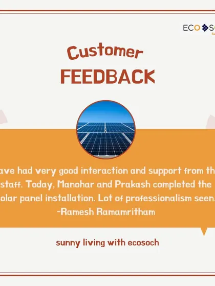 Customer feedback from Ramesh Ramamritham, who notes the good interaction and support from our staff. He specifically mentions the professionalism shown by our technicians, Manohar and Prakash, during the solar panel installation.