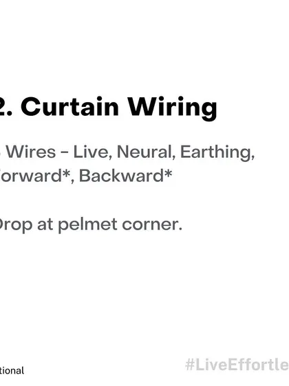 For motorized curtains, the wiring is straightforward. You need a 5-wire setup dropped at the corner of the pelmet. This ensures the motor has the power it needs to operate smoothly.