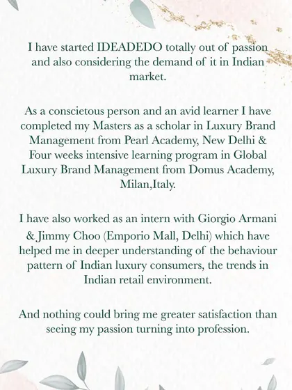 My approach is built on a strong foundation of professional training. I hold a Master's degree in Luxury Brand Management and gained invaluable insights during my time with iconic brands like Giorgio Armani and Jimmy Choo. This expertise allows me to offer you a truly professional and informed perspective.