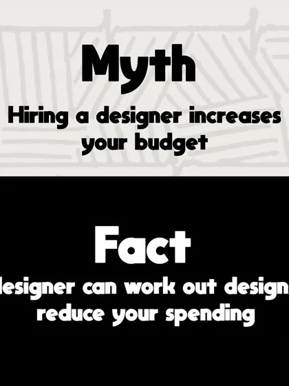 Let's bust a common myth. Many people think hiring a designer increases the budget, but the fact is, a good designer can actually help you reduce spending by making smart material choices, optimizing space, and avoiding costly mistakes.