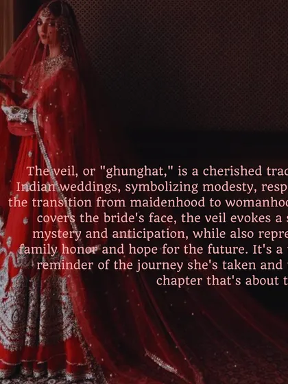 The veil, or "ghunghat," is a cherished tradition symbolizing modesty, respect, and the transition to womanhood. It adds a sense of mystery and anticipation to the bridal entrance.