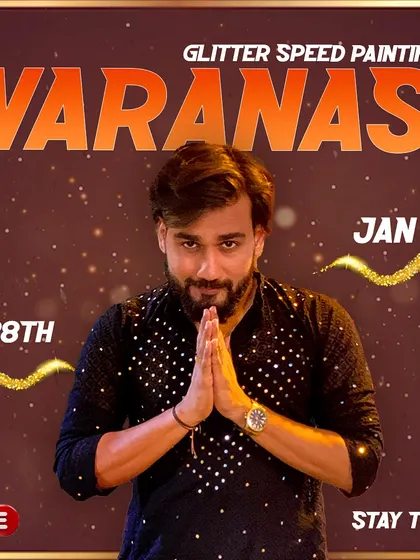 Announcing a glitter speed painting show in the historic city of Varanasi. I can't wait to perform there.