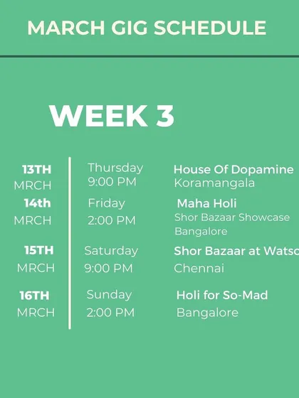 The schedule for Week 3 of March, featuring a Shor Bazaar Showcase and gigs in Chennai and Bangalore.