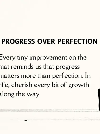 A key life lesson from yoga is to value progress over perfection. Every tiny improvement on the mat reminds us to cherish each bit of growth along our journey, without judgment.