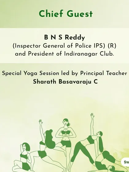 Announcing our chief guest, BNS Reddy, and a special yoga session led by me for Yoga Arambha at the Indiranagar Club. We are excited to bring this free event to the community.