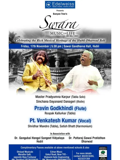 This poster is for the "Swara: Music for Life" event in Hubli, celebrating the rich musical heritage of the Hubli-Dharwad belt. I performed on tabla with the renowned flute maestro, Pandit Pravin Godkhindi.