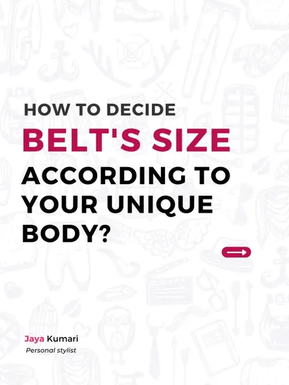 How do you decide on a belt's size according to your unique body? This guide will walk you through the process.