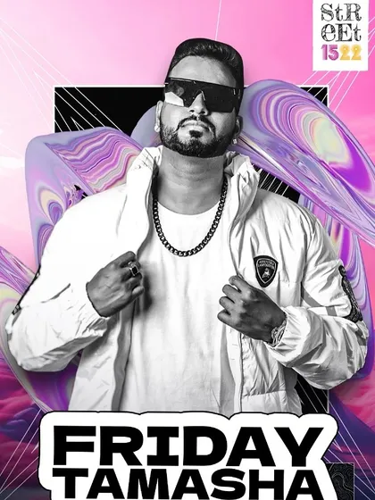 A cool, abstract design for "Friday Tamasha" at Street 1522. The visuals match the modern, edgy music.