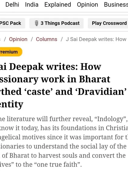 The headline of my ninth piece for The Indian Express. Here, I reveal how Christian missionary work in Bharat gave birth to the modern constructs of 'caste' and the 'Dravidian' identity.
