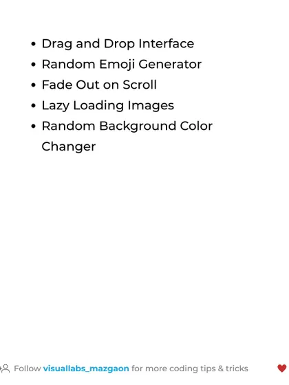 A few more project ideas, focusing on dynamic functionalities like a drag-and-drop interface, lazy loading images, and a random emoji generator.