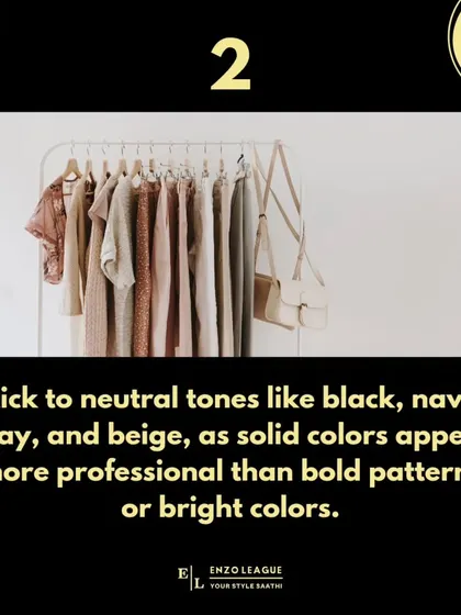 Rule #2: stick to a neutral color palette. Solid colors like black, navy, and beige appear more professional and create a timeless, versatile wardrobe that you can easily mix and match.
