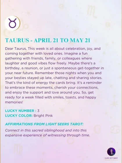 This week's tarot guidance for Taurus. It is all about celebration, joy, and coming together with loved ones. Get ready for a week filled with smiles and happy memories.