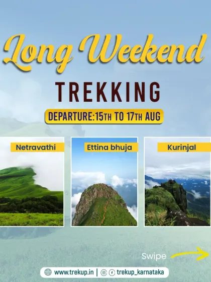 Another look at the long weekend trekking options, focusing on Netravathi, Ettina Bhuja, and Kurinjal.