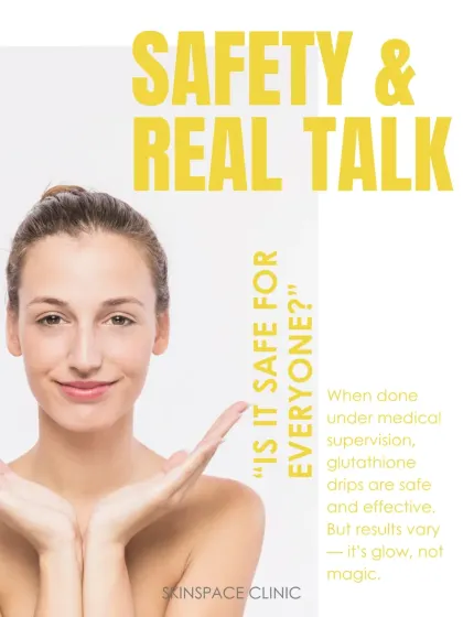 Let's have some real talk about safety. When done under medical supervision by trained dermatologists, glutathione drips are safe and effective. However, results can vary. It's about achieving a healthy glow, not magic.