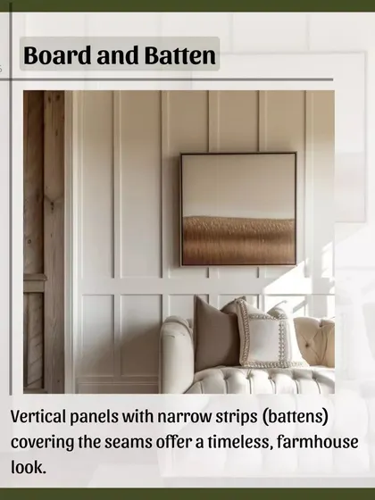 Board and batten paneling offers a timeless, farmhouse-inspired look. It consists of vertical panels with narrow strips, or battens, covering the seams, adding clean lines and character.