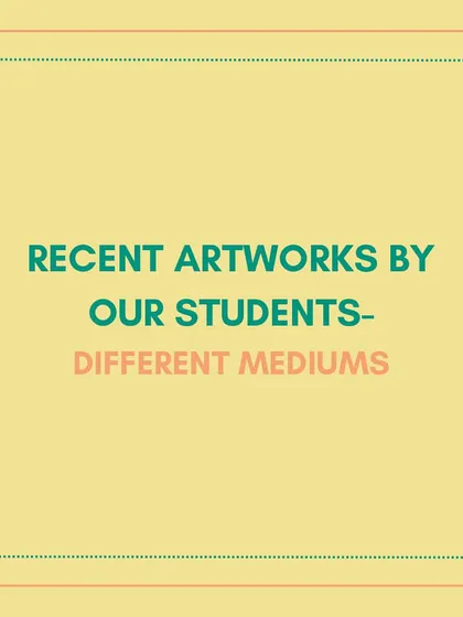 This is the title card for a series showcasing the diverse talents of our students, from monochrome watercolors to pencil figure sketches.