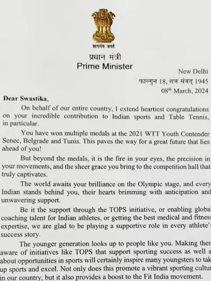 It is a different feeling when recognition comes from the Honourable Prime Minister of India. This letter acknowledging Swastika's contribution to Indian table tennis is a testament to the years of hard work. It inspires all of us to aim even higher.