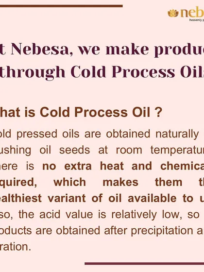 I believe in using the best ingredients, which is why I make my products with cold process oils. This method crushes seeds at room temperature without extra heat or chemicals, preserving the oil's natural benefits.