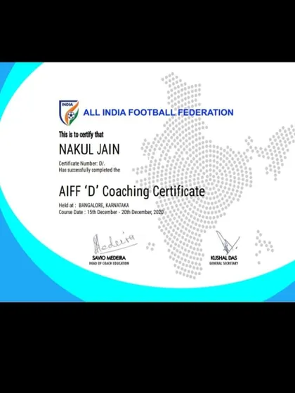 Nakul Jain's official AIFF 'D' Coaching Certificate. I am proud to see my players grow into leaders and coaches themselves.