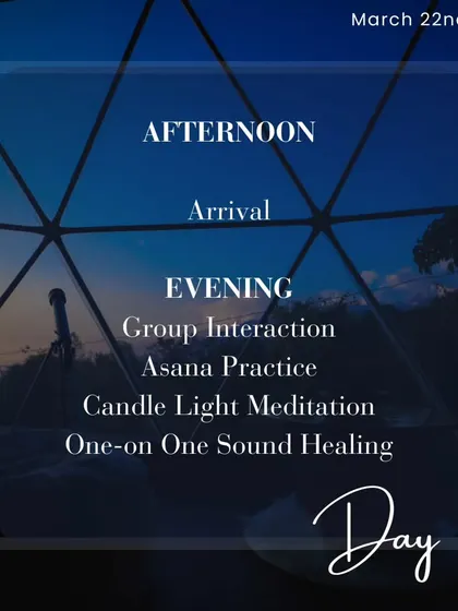 The schedule for Day 1 of an upcoming retreat, featuring group interaction, asana practice, and candlelight meditation.