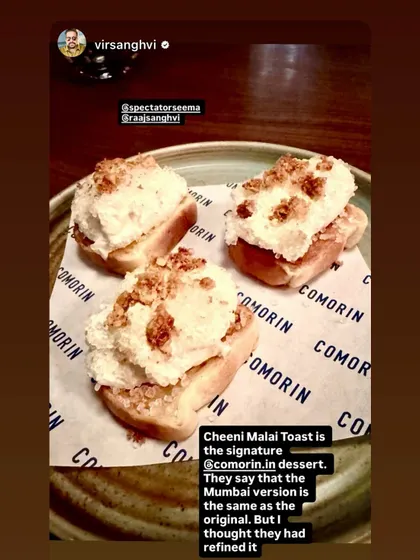 Vir Sanghvi's take on our signature Cheeni Malai Toast, noting that the Mumbai version is just as good, if not more refined.