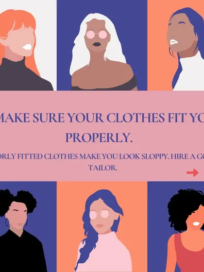 Tip 2: Make sure your clothes fit you properly. Poorly fitted clothes look sloppy. A good tailor is a worthwhile investment for a polished look.