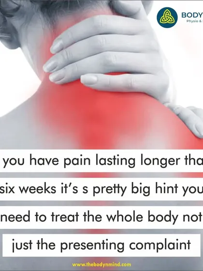 If you have pain lasting longer than six weeks, it's a sign you need to treat the whole body, not just the presenting complaint.