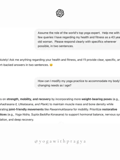 This graphic shows a conversation with an AI about modifying yoga practice with age. The answer is to focus on strength, mobility, and recovery by incorporating weight-bearing poses and prioritizing restorative practices.