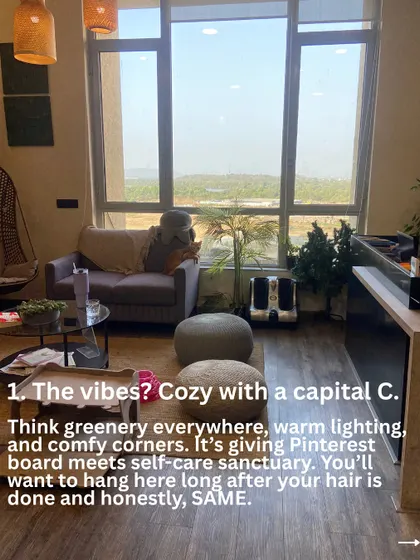 The vibes? Cozy with a capital C. Our salon is a self-care sanctuary designed for you to relax and hang out long after your hair is done.