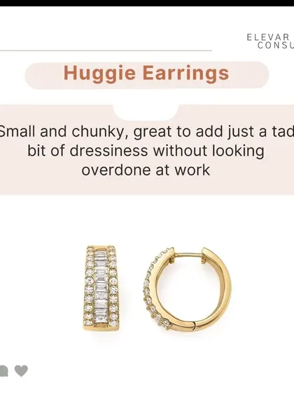 Huggie earrings are small and chunky, making them perfect for adding a bit of dressiness at work without being too distracting.