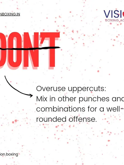 Don't overuse the uppercut. While powerful, it can be predictable. Mix it into well-rounded combinations with jabs, crosses, and hooks to keep your opponent guessing.