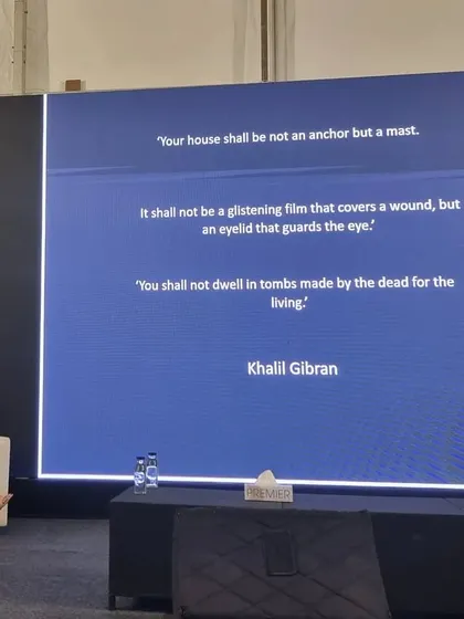 A quote from Kahlil Gibran that I shared during my talk: "Your house shall be not an anchor but a mast." This perfectly encapsulates my philosophy that architecture should enable and uplift, not confine.