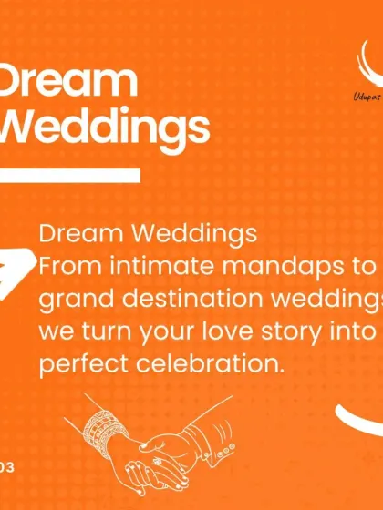 A promotional graphic for our Dream Wedding services. From intimate mandaps to grand destination weddings, we are dedicated to turning your love story into a perfect celebration.