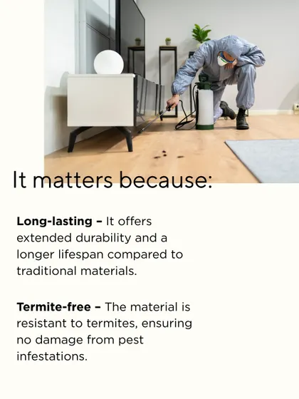 The long-term benefits of sustainable materials are significant. They offer extended durability and are often naturally resistant to pests like termites, ensuring your investment is protected for years to come without harmful chemicals.