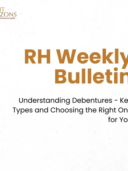 The cover of our RH Weekly Bulletin, which focuses on "Understanding Debentures." This issue aims to help investors understand the key types and choose the right one for their portfolio.