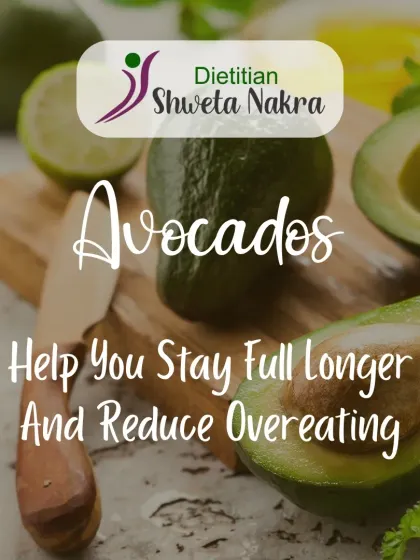 Avocados are your friend when it comes to getting a flat tummy. The healthy fats in them help you stay full longer, which reduces the chances of overeating.