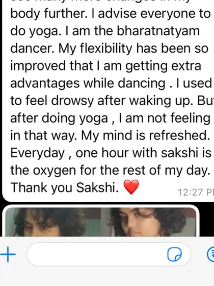 This is the second part of a client's feedback, who is also a Bharatnatyam dancer. She shared that my classes improved her dance flexibility and that her mind feels refreshed, calling our one-hour session the "oxygen for the rest of her day."