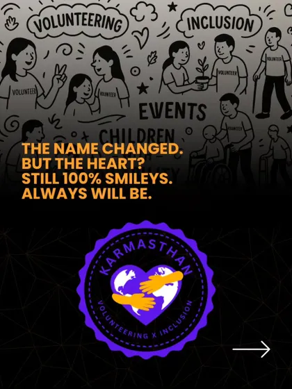 The name changed, but the heart is still 100% Smileys. This graphic explains our evolution to Karmasthan, a name that reflects our commitment to action and service.