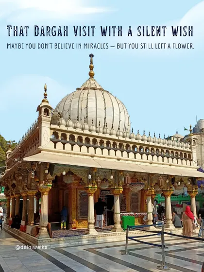 That Dargah visit with a silent wish. Maybe you don't believe in miracles, but you still left a flower. We create space for these personal, spiritual moments on our walks.