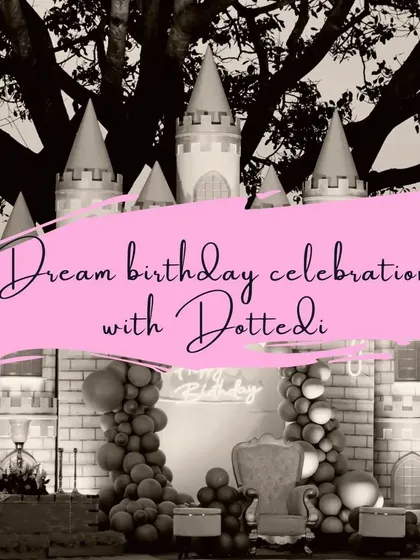 A graphic showcasing my "Dream birthday celebrations," featuring a stunning castle backdrop. My goal is to take your vision and turn it into a real-life magical experience.