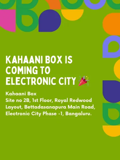 The official announcement. You guessed it right, Kahaani Box is now in Electronic City. Here's our new address.